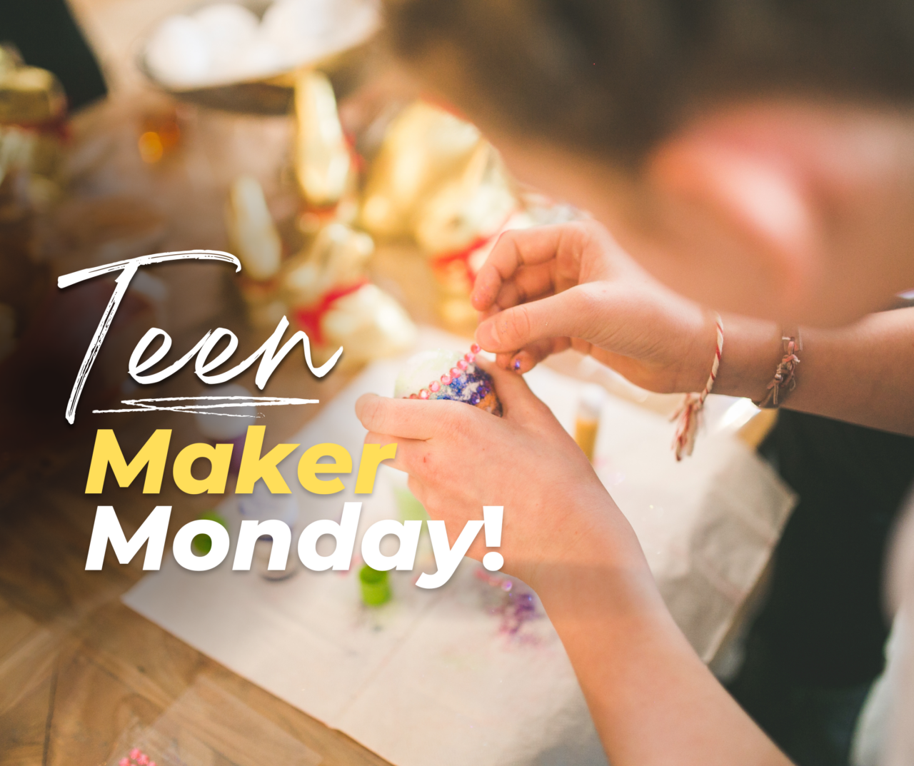Teen Maker Monday
